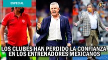 Nunca antes habían escaseado tanto los DT's mexicanos en Liga MX