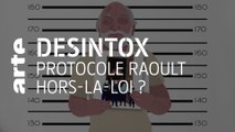 Protocole Raoult hors-la-loi ? | Désintox | ARTE