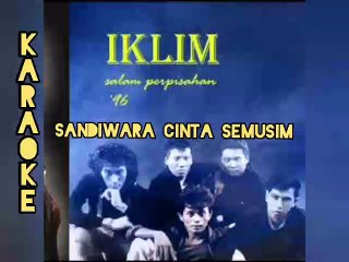 Karaoke sandiwara cinta semusim IKLIM