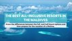 The Best All-inclusive Resorts in the Maldives