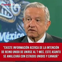 Download Video: En la 'mañanera', López Obrador dio a conocer que existe información acerca de la intención de Reino Unido de unirse al T-MEC. Sostuvo que este asunto se analizará con Estados Unidos y Canadá