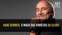 HANS DONNER, O MAGO DAS VINHETAS DA GLOBO