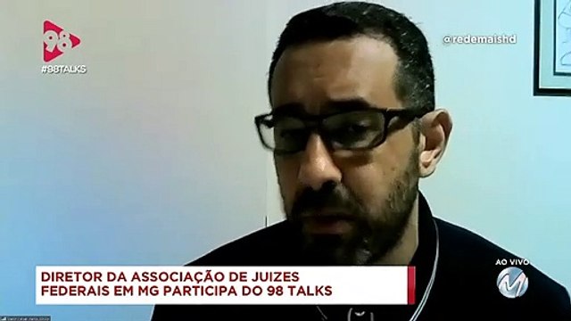 98 Talks | Criação do TRF-6 em Minas Gerais