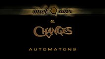 Miel Noir & Changes : Automatons