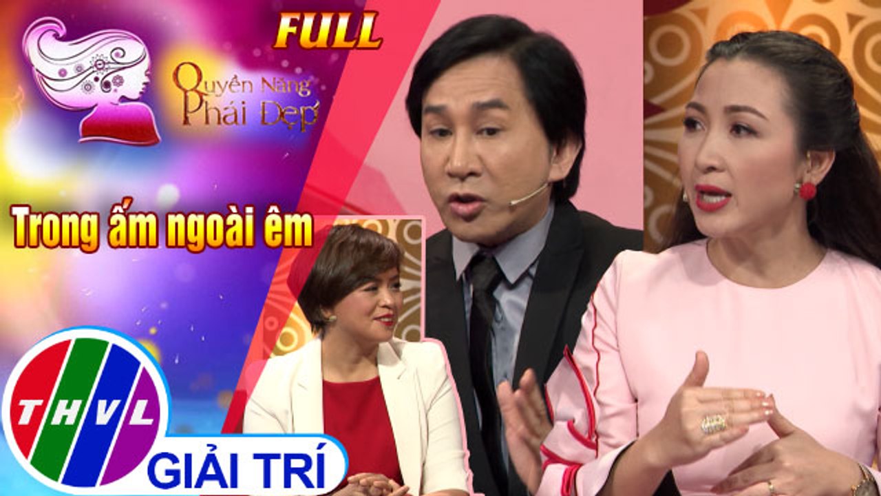 Quyền năng phái đẹp: Trong ấm ngoài êm