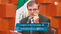Ebrard anuncia la recepción de más de 2 millones de vacunas de AstraZeneca