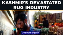 India: A double shutdown in Kashmir cripples the rug industry | Oneindia News