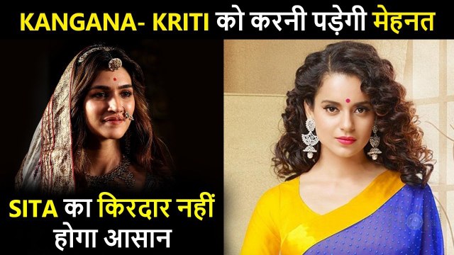 Kangana Ranaut & Kriti Sanon In SITA's Role Needs Immense Training