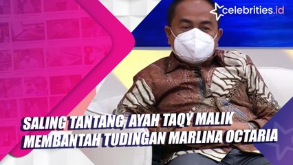 Saling Tantang, Ayah Taqy Malik Membantah Tudingan Marlina Octaria