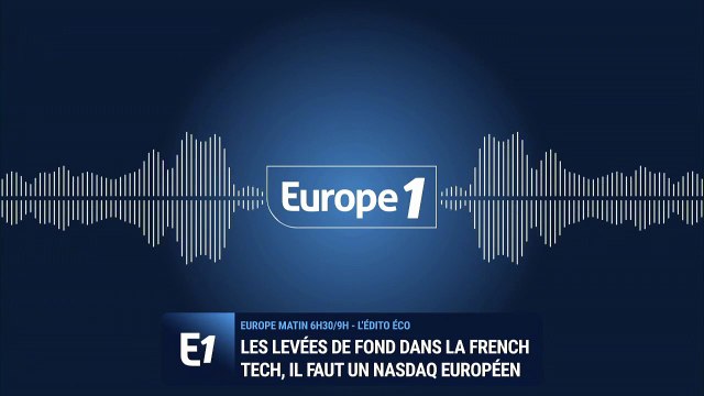 Les levées de fonds dans la French Tech, il faut un Nasdaq européen