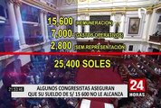 Congresistas aseguran que su sueldo no les alcanza