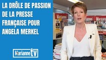 La drôle de passion des médias français pour Angela Merkel