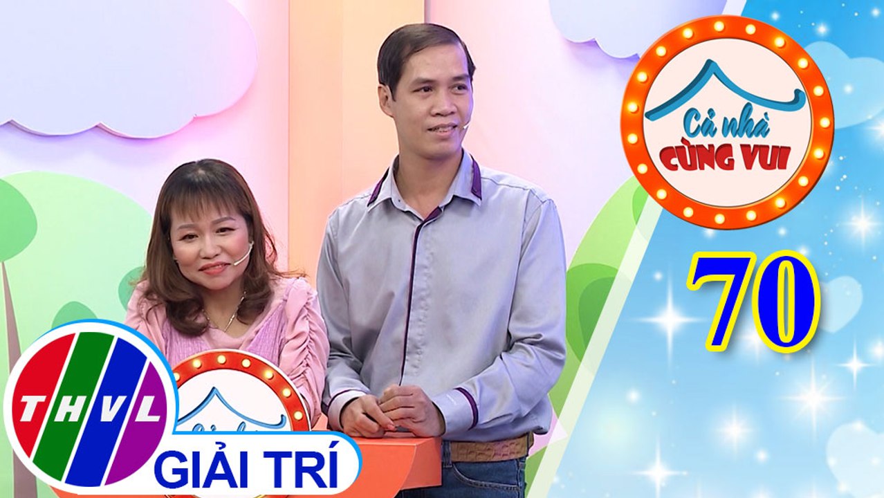 Cả Nhà Cùng Vui - Tập 70 | Vòng 1 - Người hùng của con