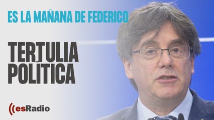 Tertulia de Federico: Puigdemont es detenido en Italia