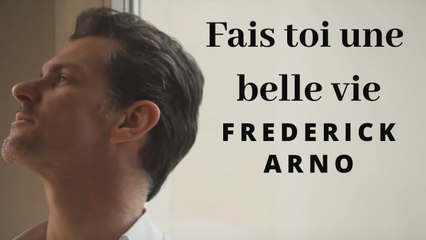 Frederick Arno - Fait toi une belle vie