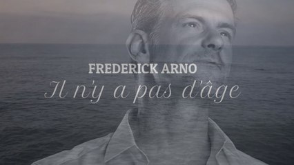 Frederick Arno - Il n'y a pas d'age