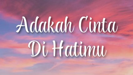 Adakah Cinta Di Hatimu - Annie Ibon (Cover by Shakirani Lyric)