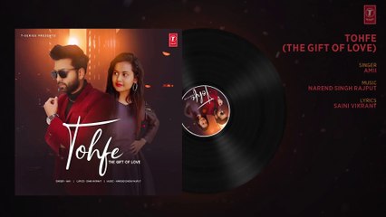 Tohfe (Full Audio Song) Amii | Narend Singh Rajput | Saini Vikrant | Latest Punjabi Song 2021