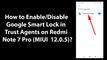 How to Enable/Disable Google Smart Lock in Trust Agents on Redmi Note 7 Pro (MIUI  12.0.5)?