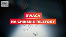Uwaga na chińskie telefony