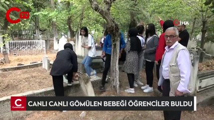 Canlı canlı gömülen bebeği öğrenciler buldu