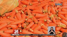 Ilang magsasaka, apektado na raw ang kita dahil sa mas murang mga carrot mula China | 24 Oras