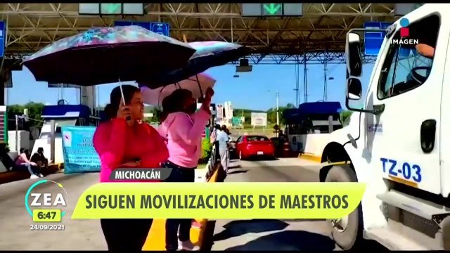 Maestros continúan con las protestas en Michoacán