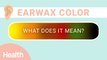Your Earwax Reveals WHAT About Your Health? Here's What Your Earwax Color Could Mean | Deep Dives