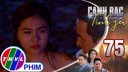 Canh bạc tình yêu - Tập 75[1]: Thanh Vân cố nói về tác hại của hàng cấm để thăm dò Duy