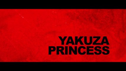 YAKUZA PRINCESS Official Trailer (2021)