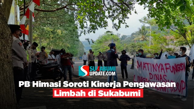 PB Himasi Soroti Kinerja Pengawasan Limbah di Sukabumi