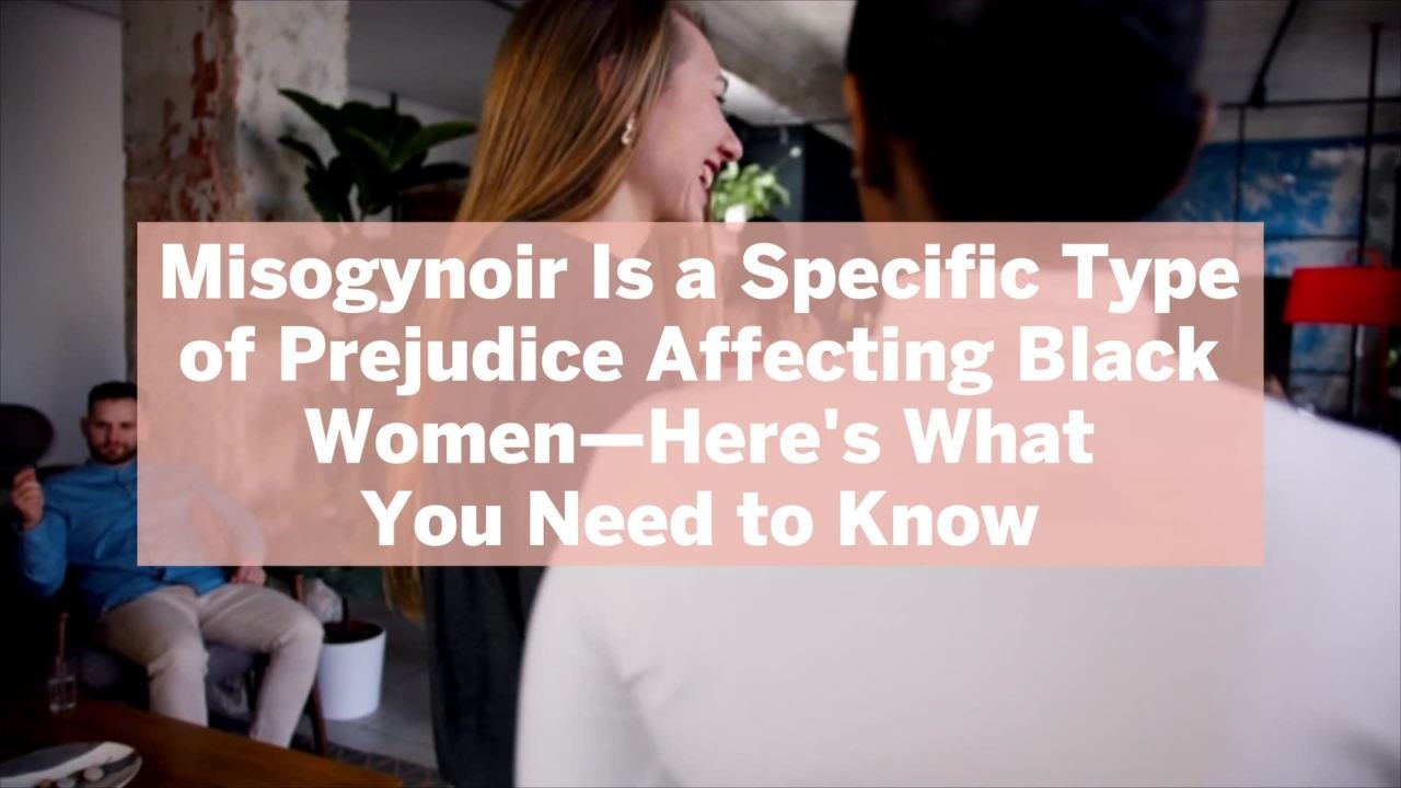 Misogynoir Is a Specific Type of Prejudice Affecting Black Women—Here's What You Need to Know