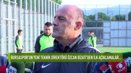 Bursaspor Teknik Direktörü Özcan Bizati: “Büyük bir camiaya geldiğimin farkındayım”