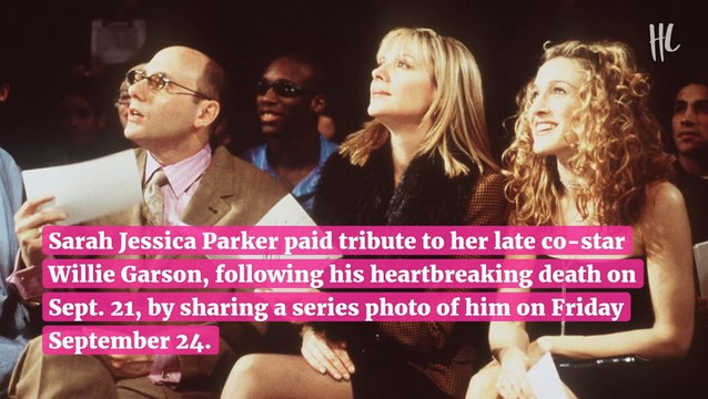 Sarah Jessica Parker's Touching Tribute To Willie Garson