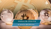 China prohíbe el uso del bitcoin y criptomonedas; tira su precio