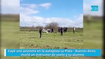 Cayó una avioneta en la autopista La Plata - Buenos Aires: murió un instructor de vuelo y su alumno