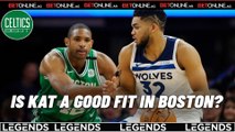 Is Karl Anthony Towns A Good Fit For Celtics?