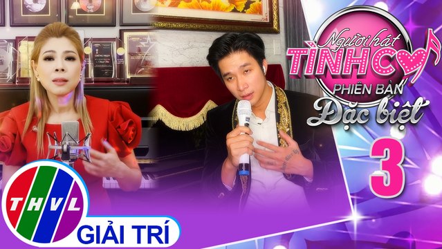Người hát tình ca Phiên bản đặc biệt - Tập 3: Hoa nở không màu - Thanh Thảo, Mạnh Đồng