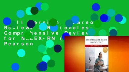 Full Version  Pearson Reviews & Rationales: Comprehensive Review for NCLEX-RN (Hogan, Pearson