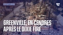 Les images de la ville de Greenville aux États-Unis, réduite en cendres après le passage du Dixie Fire