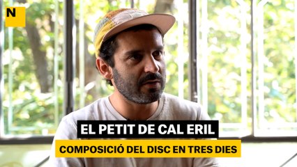 El Petit de Cal Eril | Composició del disc en tres dies