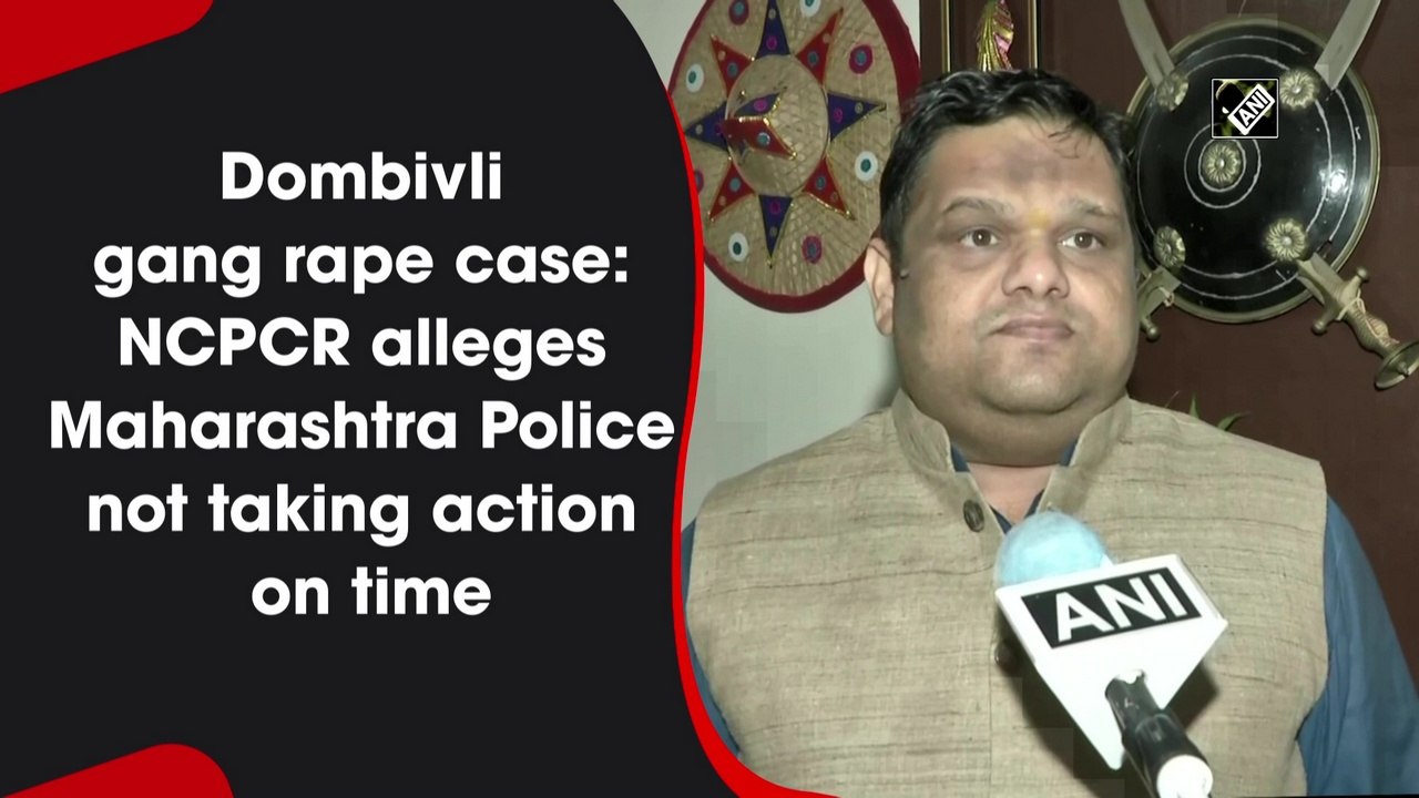 Dombivli gang rape case: NCPCR alleges Maharashtra Police not taking action on time
