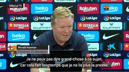 Barça - Koeman répond aux rumeurs de départ