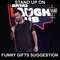 Funny gifts suggestion - Shimit Mathur Comedy - Standup Comedy India