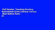 Full Version  Teaching Reading Sourcebook (Core Literacy Library)  Best Sellers Rank : #1