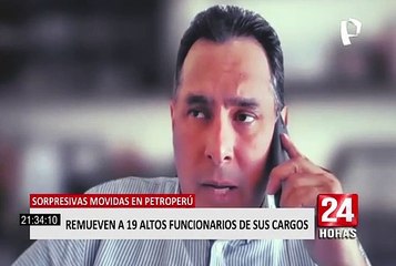 Petroperú: remueven a 19 altos funcionarios de sus cargos