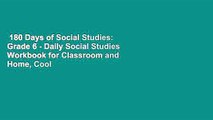 180 Days of Social Studies: Grade 6 - Daily Social Studies Workbook for Classroom and Home, Cool