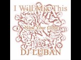 DJ Luban - Now Your Gone