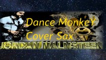 Dance Monkey-Cover Sax Jordan Jones Malmsteen.