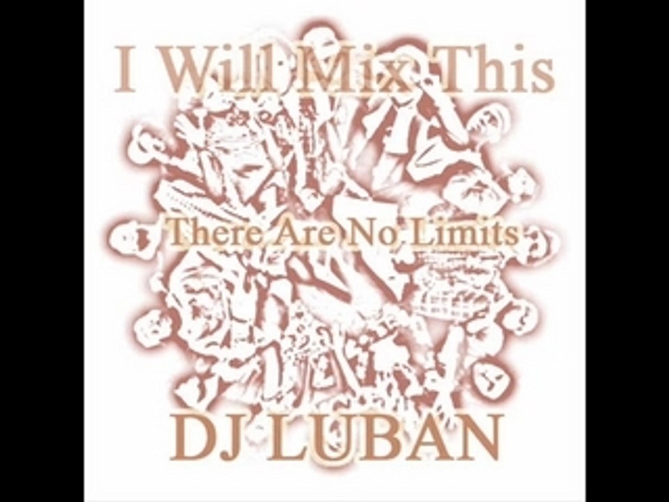 DJ Luban - There Are No Limits